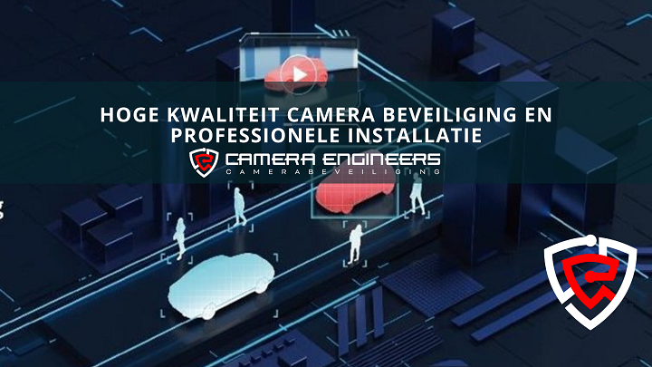 Camera beveiliging Installatie door Camera Engineers