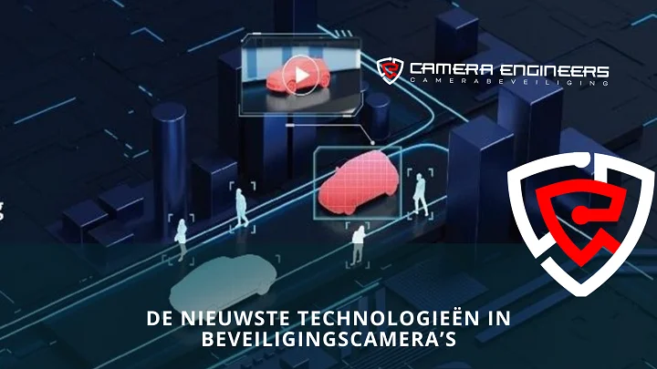 Nieuwe techniek in beveiligingscamera